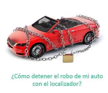 ¿Cómo puedo detener el robo de mi auto con el localizador?